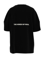 OVERSIZED T-SHIRT - “THE MIND! OF NOW”